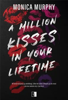 A Million Kisses in Your Lifetime - Outlet - Monica Murphy