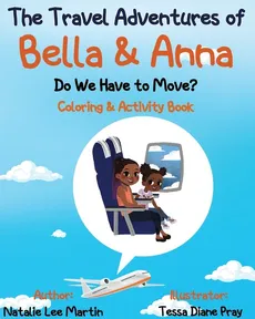 The Travel Adventures of Bella and Anna - Natalie Lee Martin