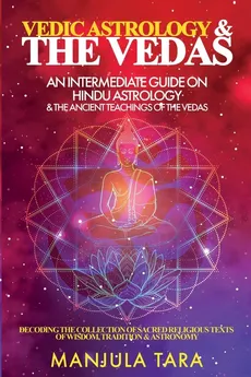 Vedic Astrology &amp; The Vedas - Manjula Tara