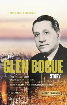 The Glen Bogue Story - Gary Biddell
