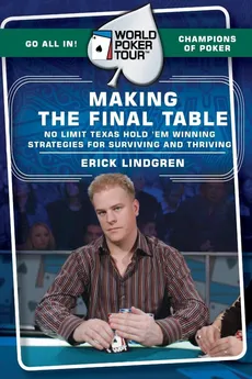 Making the Final Table - Erick Lindgren
