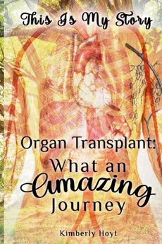 Organ Transplant - Kimberly Hoyt