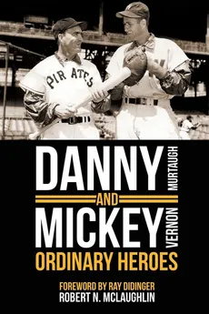 Danny and Mickey, Ordinary Heroes - Robert N. McLaughlin