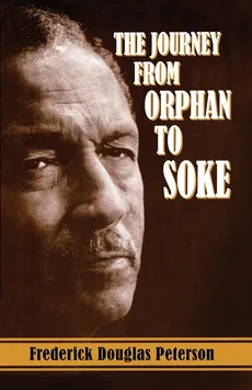 The Journey from Orphan to Soke - Frederick Peterson