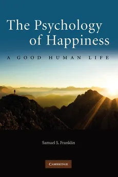 The Psychology of Happiness - Samuel S. Franklin