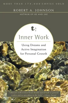 Inner Work - Robert A. Johnson