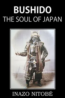 Bushido, the Soul of Japan - INAZO NITOBĂ‰