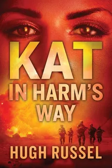 Kat In Harm's Way - Hugh Russel
