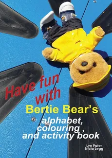 Have Fun with Bertie Bear's Alphabet, Colouring and Activity book - Lyn Pater