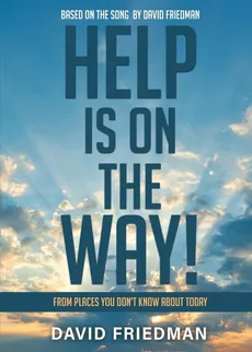 Help is On the Way - David Friedman