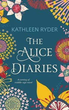 The Alice Diaries - Kathleen Ryder