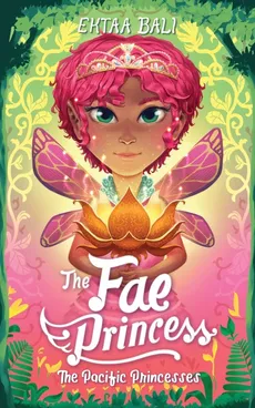The Fae Princess - Ektaa Bali