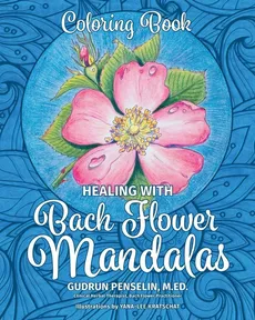 Healing with Bach Flower Mandalas - Gudrun Penselin