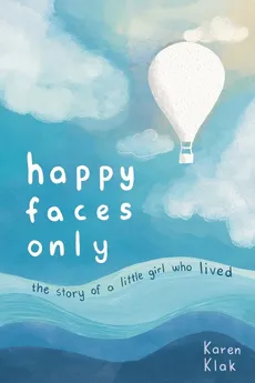 happy faces only - Karen Klak
