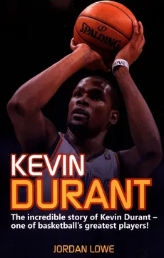 Kevin Durant - Jordan Lowe