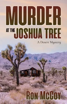 Murder at the Joshua Tree - Ron McCoy