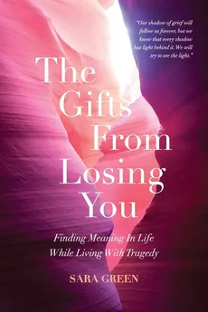 The Gifts From Losing You - Sara Green