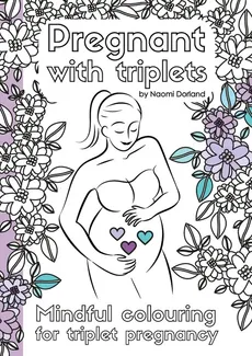 Pregnant with triplets.