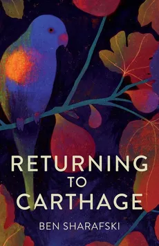Returning to Carthage - Ben Sharafski