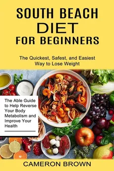 South Beach Diet for Beginners - Cameron Brown