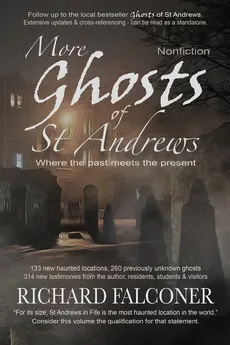 More Ghosts of St Andrews - Richard Falconer