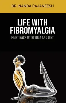 Life With Fibromyalgia - Dr. Nanda Rajaneesh