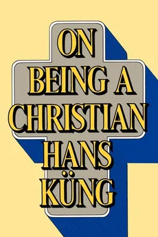 On Being a Christian - Hans Kung