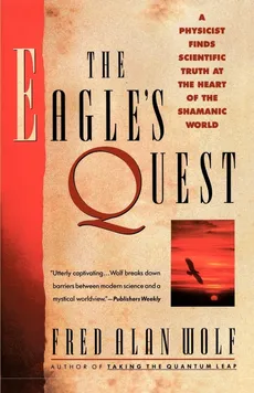 The Eagle's Quest - Fred Alan Wolf
