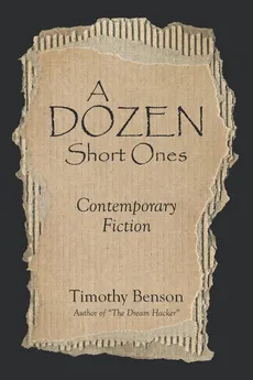 A Dozen Short Ones - Timothy Benson
