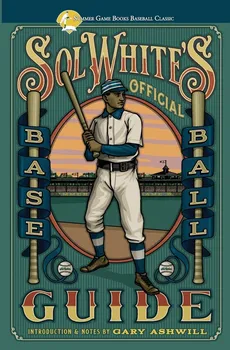 Sol White's Official Baseball Guide - Solomon White