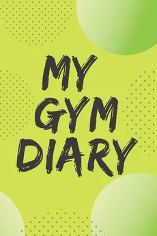 My Gym Diary.Pefect outlet for your gym workouts and your daily confessions. - Cristie Jameslake