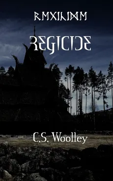 REGICIDE - C. S. Woolley