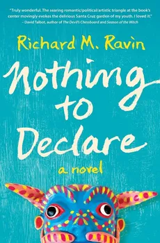 Nothing to Declare - Richard M. Ravin