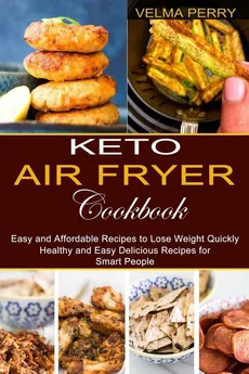 Keto Air Fryer Cookbook - Velma Perry