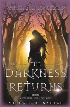 The Darkness Returns - Michael D Nadeau