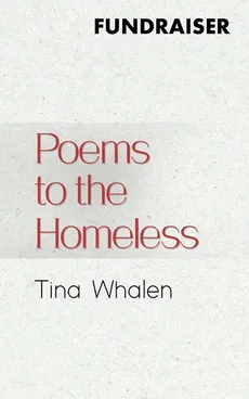 Poems to the Homeless - Tina Whalen