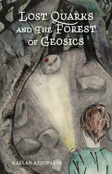 Lost Quarks and the Forest of Geosics - Kaelan Azzopardi