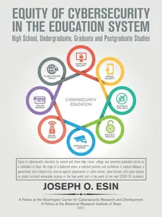 Equity of Cybersecurity in the Education System - Joseph O. Esin