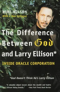 Difference Between God and Larry Ellison, The - Mike Wilson