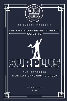 The Ambitious Professional's Guide to Surplus - John Patterson