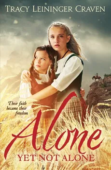 Alone Yet Not Alone - Tracy Leininger Craven