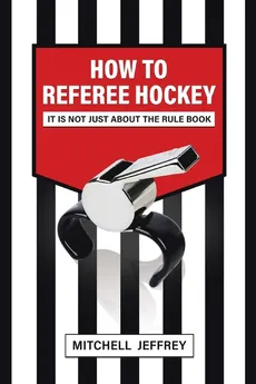 How to Referee Hockey - Mitchell Jeffrey