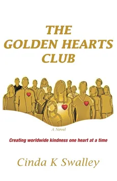 The Golden Hearts Club - Cinda K. Swalley