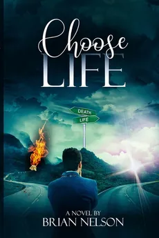 Choose Life - Brian K Nelson