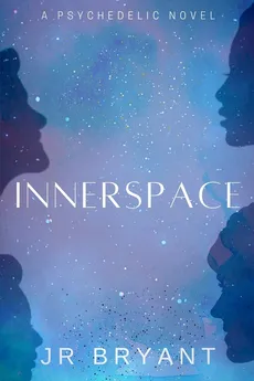 Innerspace - J R Bryant