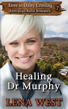 Healing Dr Murphy - Lena West