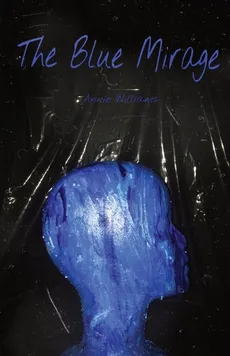The Blue Mirage - Annie Williams