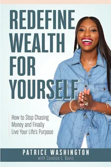Redefine Wealth for Yourself - Patrice Washington