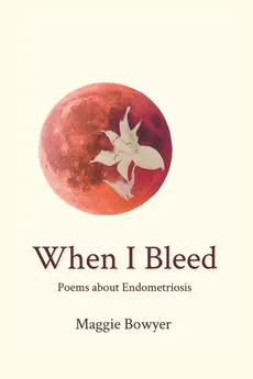 When I Bleed - Maggie Bowyer