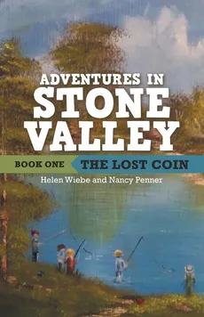 Adventures in Stone Valley - Helen Wiebe